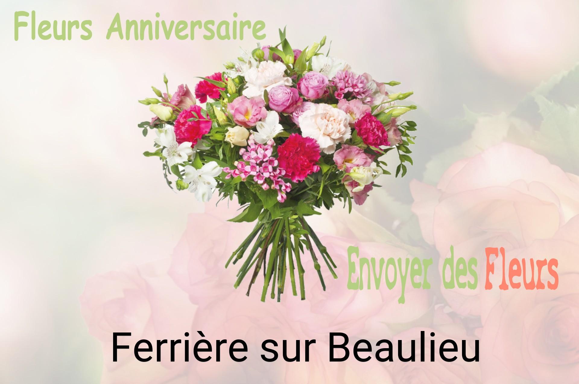 Bouquet de fleurs d’anniversaire livré à Ferrière-sur-Beaulieu